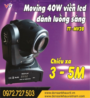 MOVING 40W VIỀN LED ĐÁNH LUỒNG SÁNG